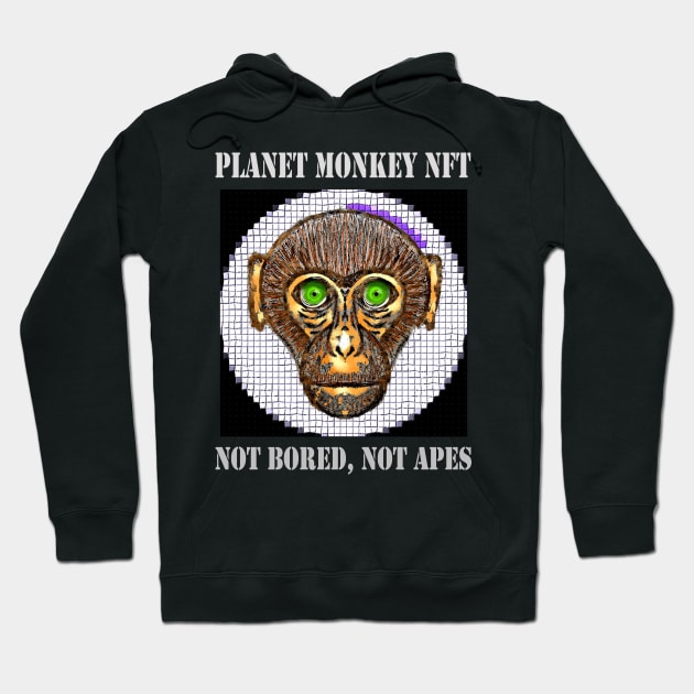 Planet Monkey Not Bored Apes Hoodie by PlanetMonkey